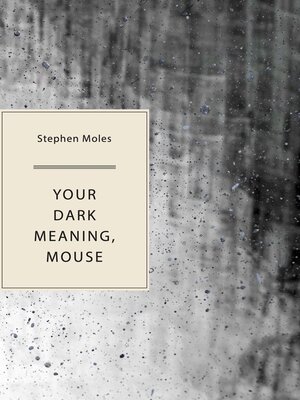 cover image of Your Dark Meaning, Mouse